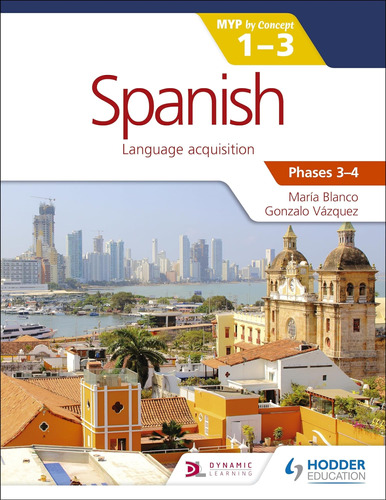 Libro: Spanish For The Ib Myp 1-3 Phases 3-4: By Concept (sp