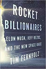Rocket Billionaires Elon Musk, Jeff Bezos, And The New Space