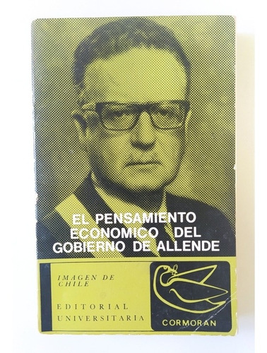 Imagen 1 de 1 de Libro El Pensamiento Económico Del Gobierno De Allende 