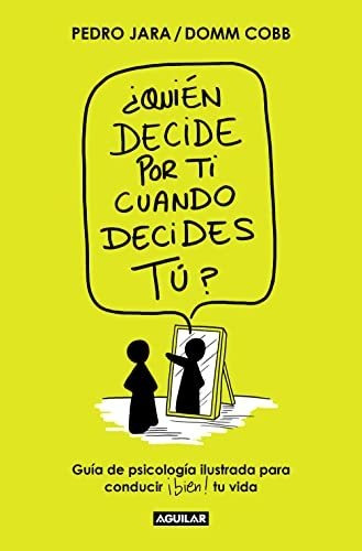 ¿quién Decide Por Ti Cuando Decide Tú? /quién Decide Por Ti