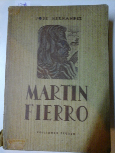 * Martin Fierro - Jose Hernandez - Ed. Peuser - L186