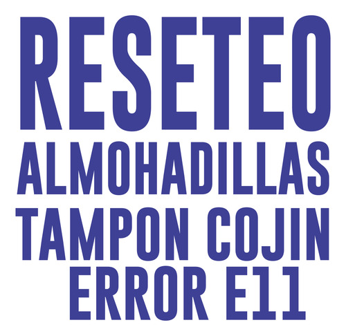 Solución Error Tampón Error E11 Cojin Epson Contador Reset L1110