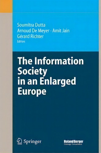 The Information Society In An Enlarged Europe, De Soumitra Dutta. Editorial Springer Verlag Berlin Heidelberg Gmbh Co Kg, Tapa Blanda En Inglés