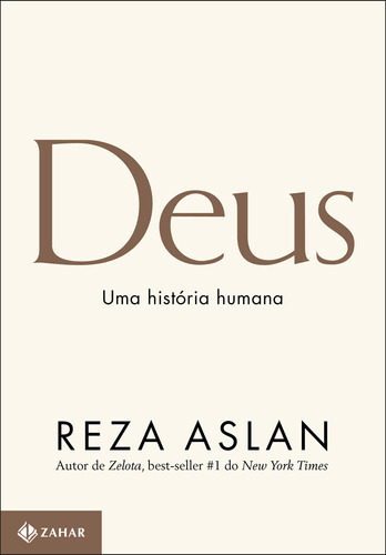 Deus Uma História Humana: Deus Uma História Humana, De Aslan, Reza. Editora Zahar (cia Das Letras), Capa Mole, Edição 1 Em Português