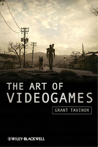 The Art Of Videogames, De Grant Tavinor. Editorial John Wiley And Sons Ltd, Tapa Blanda En Inglés