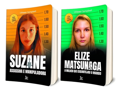 Kit Livros: Suzane Von Richthofen + Elize Matsunaga, De Ullisses Campbell. Editorial Geral, Capa Mole Em Português