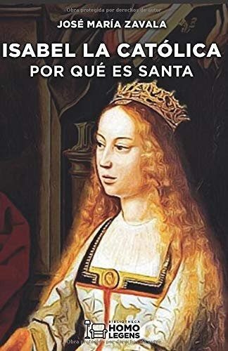 Isabel La Catolica Por Que Es Santa - Zavala. Jose Maria