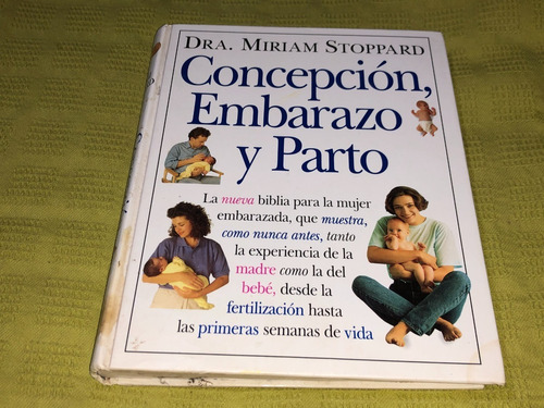 Concepción, Embarazo Y Parto - Dra. Miriam Stoppard