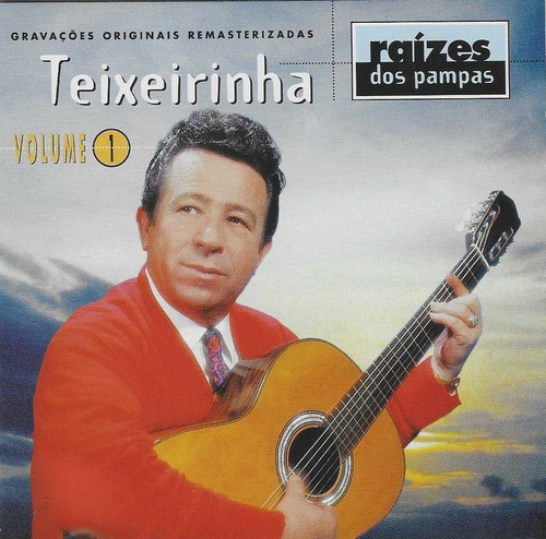 Cd - Teixeirinha - Raizes Do Pampa - Volume 1