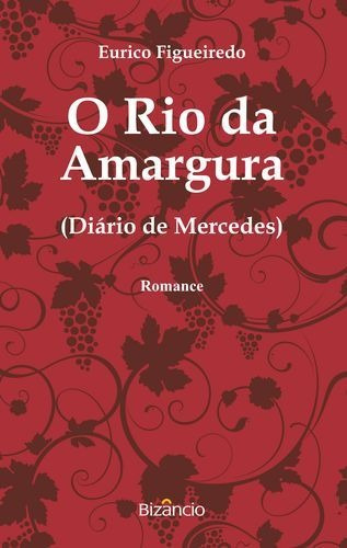 Libro O Rio Da Amargura (o Diário De Mercedes) - Figueiredo