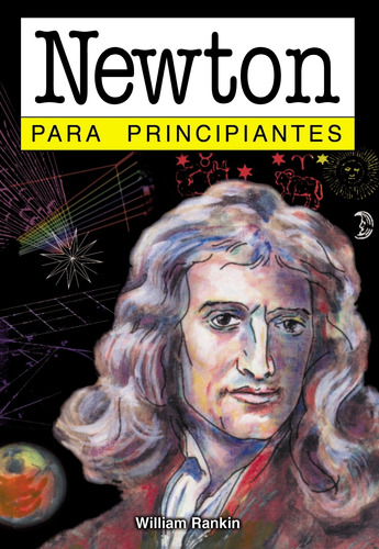 Newton Para Principiantes - William Rankin