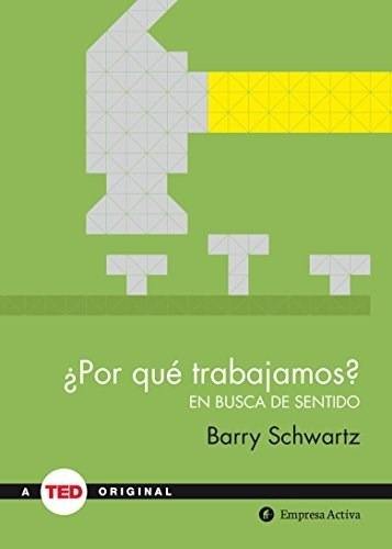 Por Que Trabajamos En Busca De Sentido (ted Books) (cartone