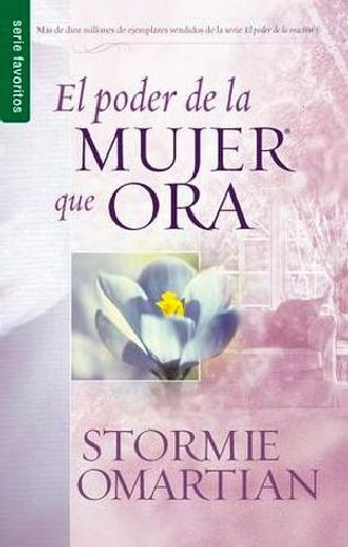 Poder De La Mujer Que Ora, El   (serie Favoritos)