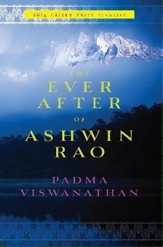 The Ever After Of Ashwin Rao, De Padma Viswanathan. Editorial Counterpoint, Tapa Blanda En Inglés
