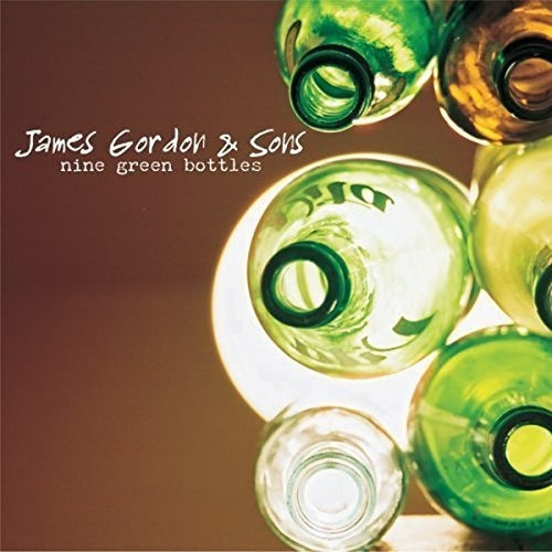 Cd Nine Green Bottles - James Gordon And Sons