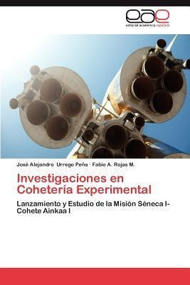 Investigaciones En Coheteria Experimental - Jos Alejandro...