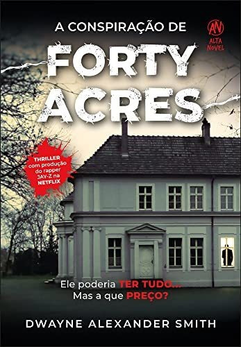 Libro A Conspiração De Forty Acres De Dwayne Alexander Smith