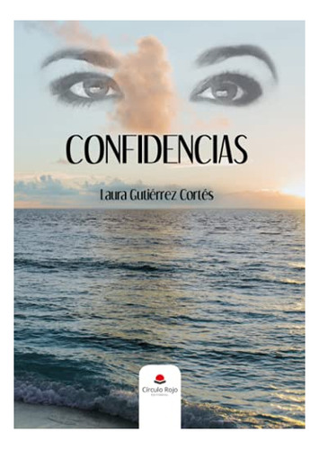 Libro Confidencias De Laura Gutiérrez Cortés