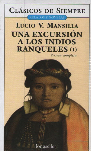Una Excursion A Los Indios Ranqueles - 2 Tomos - Mansilla...