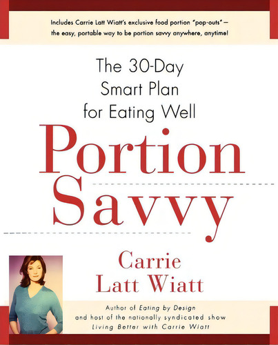 Portion Savvy, De Carrie Latt Wyatt. Editorial Atria Books, Tapa Blanda En Inglés