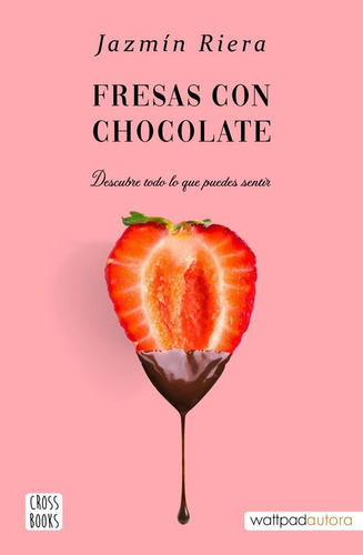 Fresas Con Chocolate, De Jazmin Riera. Editorial Crossbooks, Tapa Blanda En Español