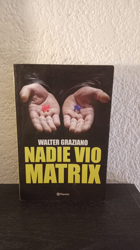 Nadie Vio Matrix - Walter Graziano