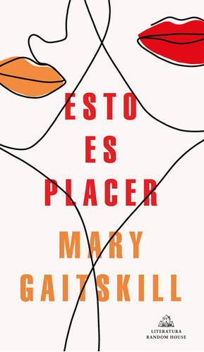 Esto Es Placer, De Gaitskill, Mary. Serie Ah Imp Editorial Literatura Random House, Tapa Blanda En Español, 2020