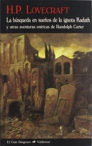 La Búsqueda En Sueños De Kadath, H.p. Lovecraft, Valdemar