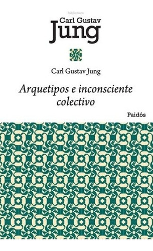 Arquetipos E Inconsciente Colectivo - Carl Gustav Jung