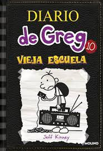 Diario De Greg 10: Vieja Escuela. Jeff Kinney, De Jeff Kinney. Jeff Kinney Editorial Molino, Tapa Pasta Blanda En Español