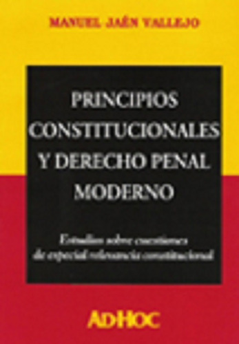Principios Constitucionales Y Derecho Penal Jaén Vallejo