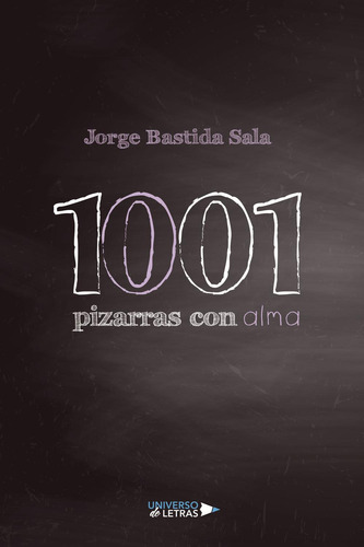 1001 Pizarras Con Alma