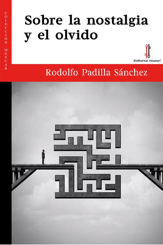 Sobre La Nostalgia Y El Olvido, De Padilla Sánchez, Rodolfo. Editorial Nazarí S.l., Tapa Blanda En Español