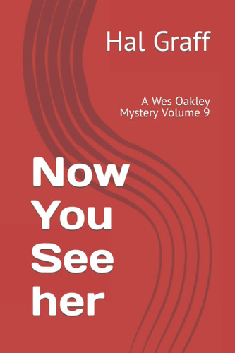 Libro:  Now You See Her: A Wes Oakley Mystery Volume 9