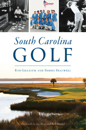 South Carolina Golf, De Gillespie, Bob. Editorial History Pr, Tapa Blanda En Inglés