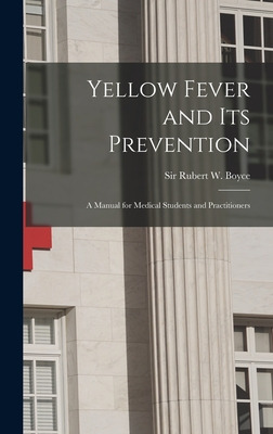 Libro Yellow Fever And Its Prevention: A Manual For Medic...