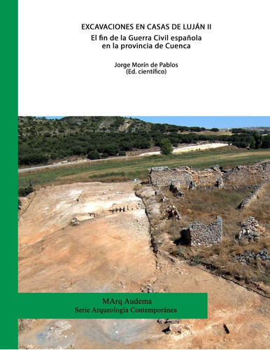 Libro: Excavaciones Casas Luján Ii. El Fin Guerra