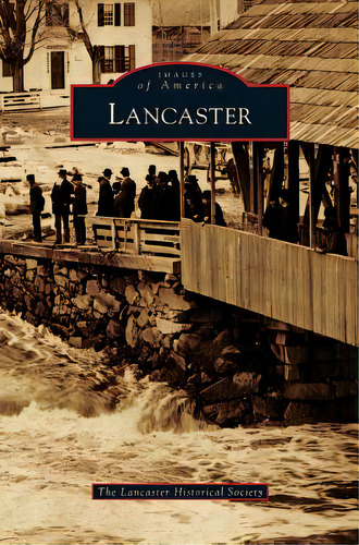 Lancaster, De The Lancaster Historical Society. Editorial Arcadia Lib Ed, Tapa Dura En Inglés
