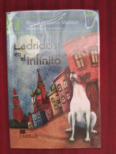 Colección Castillo De La Lectura, Ladridos En El Infinito
