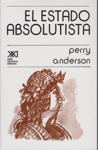 Estado Absolutista, El - Perry Anderson