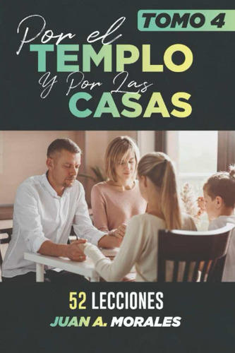 Libro: Por El Templo Y Por Las Casas: Tomo 4 (spanish Editio
