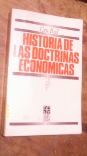 Historia De Las Doctrinas Economicas , Año 1985 , Eric Roll