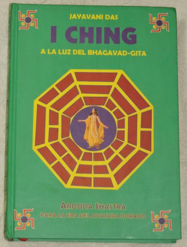 I Ching, A La Luz Del Bhagavad-gita, Jayavani Das