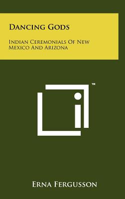 Libro Dancing Gods: Indian Ceremonials Of New Mexico And ...