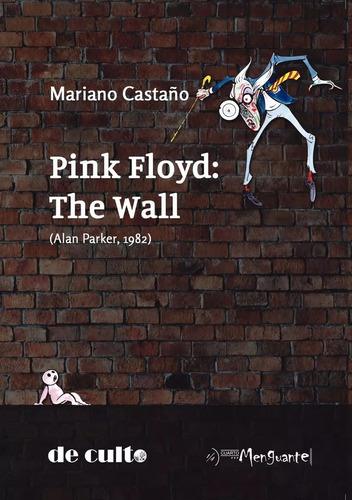Pink Floyd: The Wall - Mariano Castaño - Cuarto Menguante 