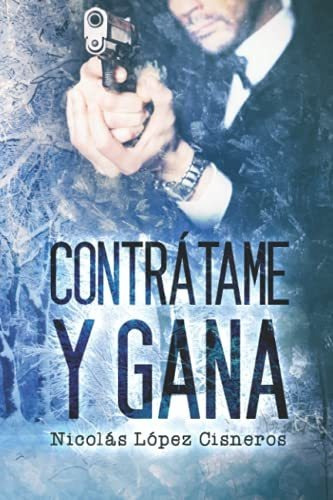 Libro : Contratame Y Gana (contratame Y Gana) - Lopez...