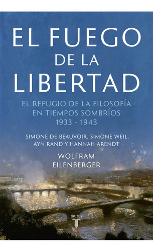 Fuego De La Libertad, El - Wolfram Eilenberger