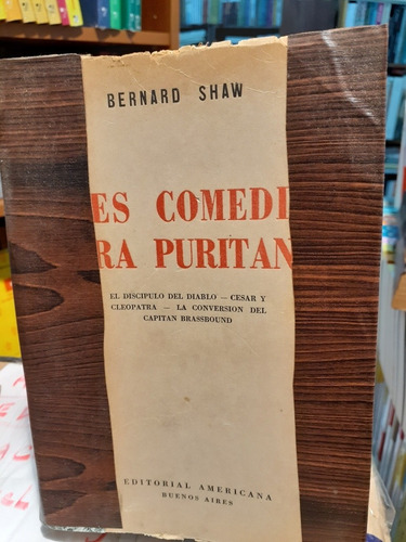Tres Comedias Para Puritanos.  Bernard Shaw.  Americana Edit