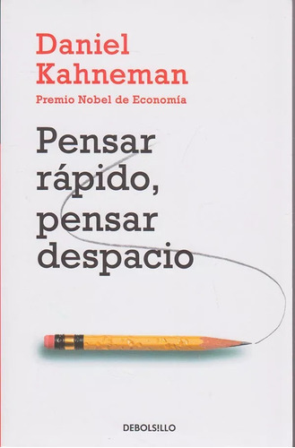 Pensar Rápido, Pensar Despacio Daniel Kahneman