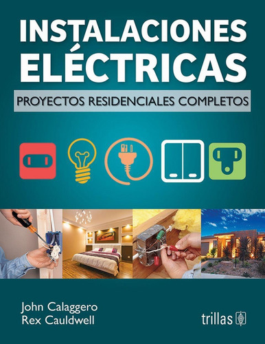 Libro Instalaciones Electricas: Proyectos Residenciales Comp